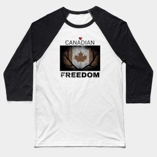 Love Canadian Freedom Baseball T-Shirt